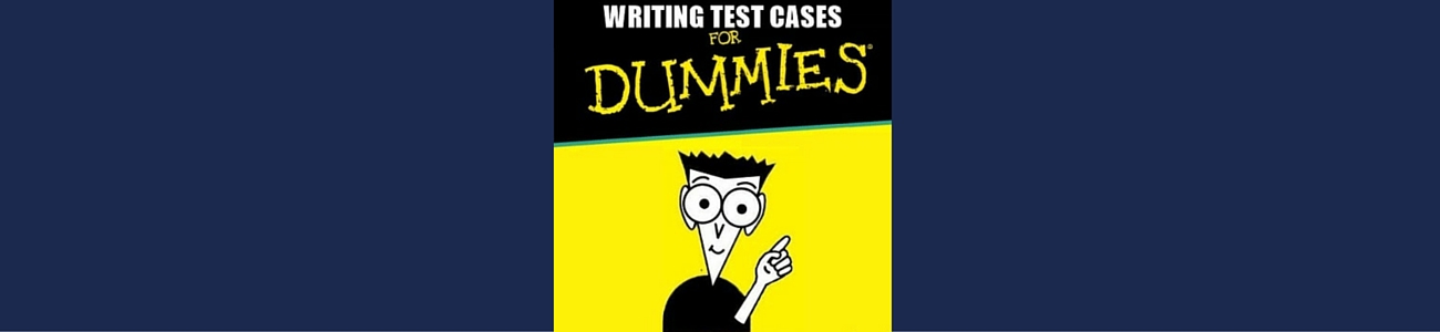 How to Write Test Cases for Your Quality Assurance Process