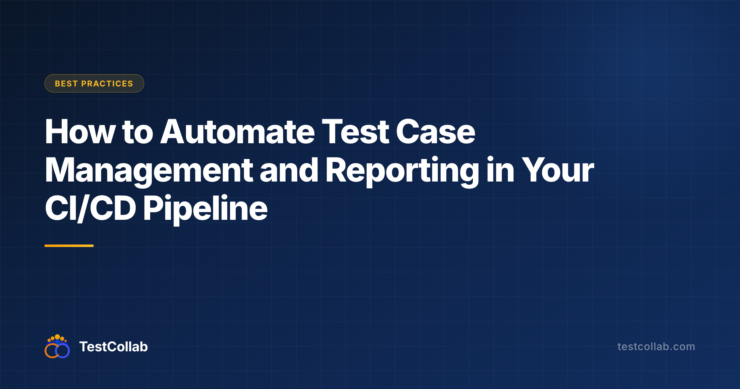 How to Automate Test Case Management and Reporting in Your CI/CD Pipeline