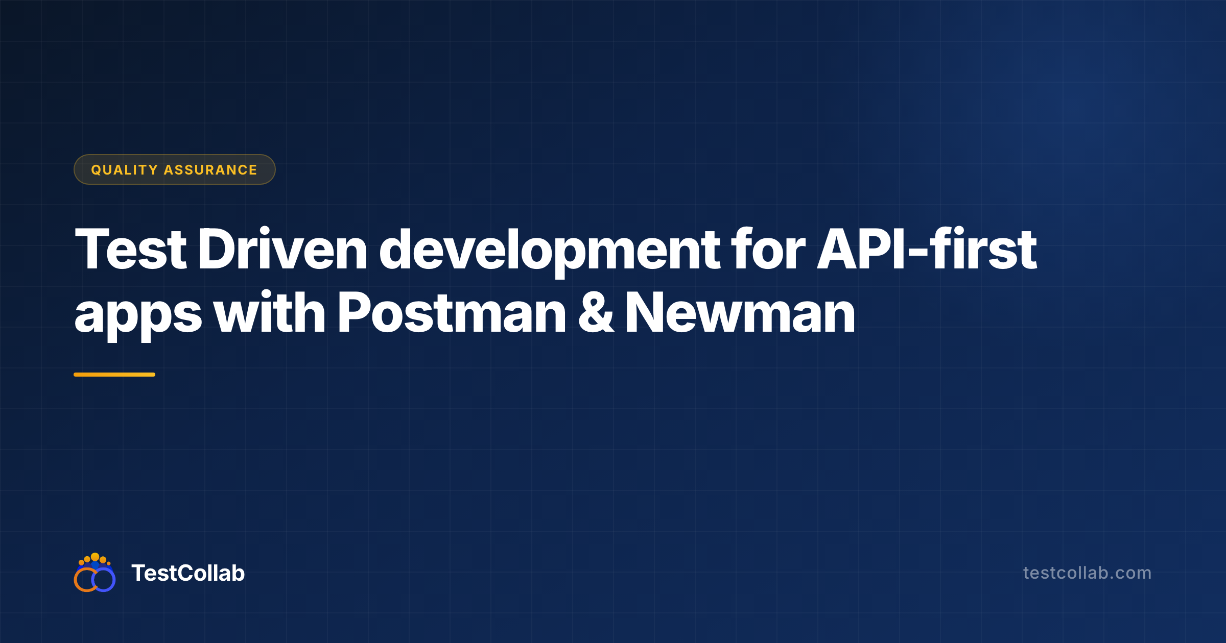 Test Driven development for API-first apps with Postman & Newman